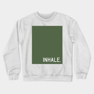 Green Inhale Crewneck Sweatshirt